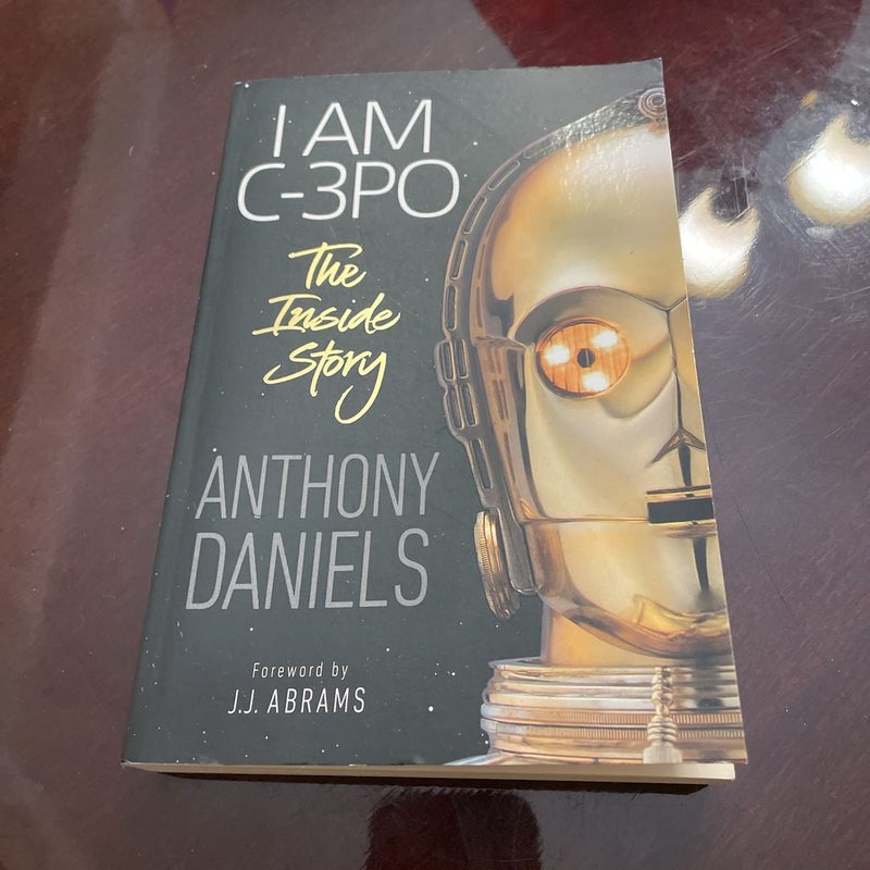 I Am C-3PO - the Inside Story