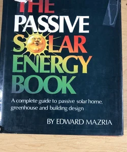 The Passive Solar Energy Book
