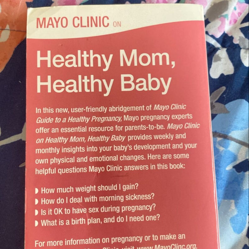 Mayo Clinic on Healthy Mom, Healthy Baby