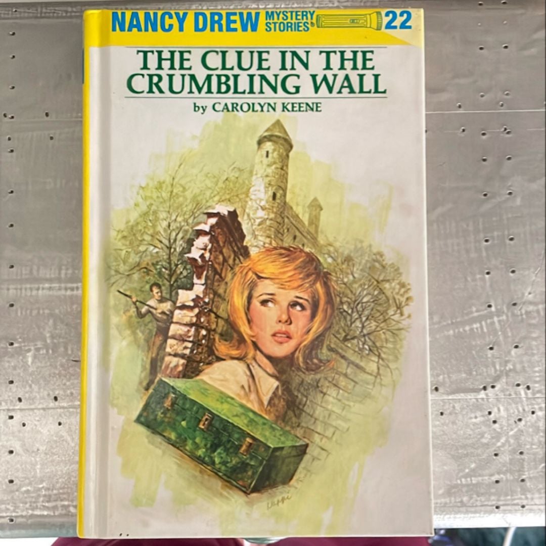 Nancy Drew 22: the Clue in the Crumbling Wall