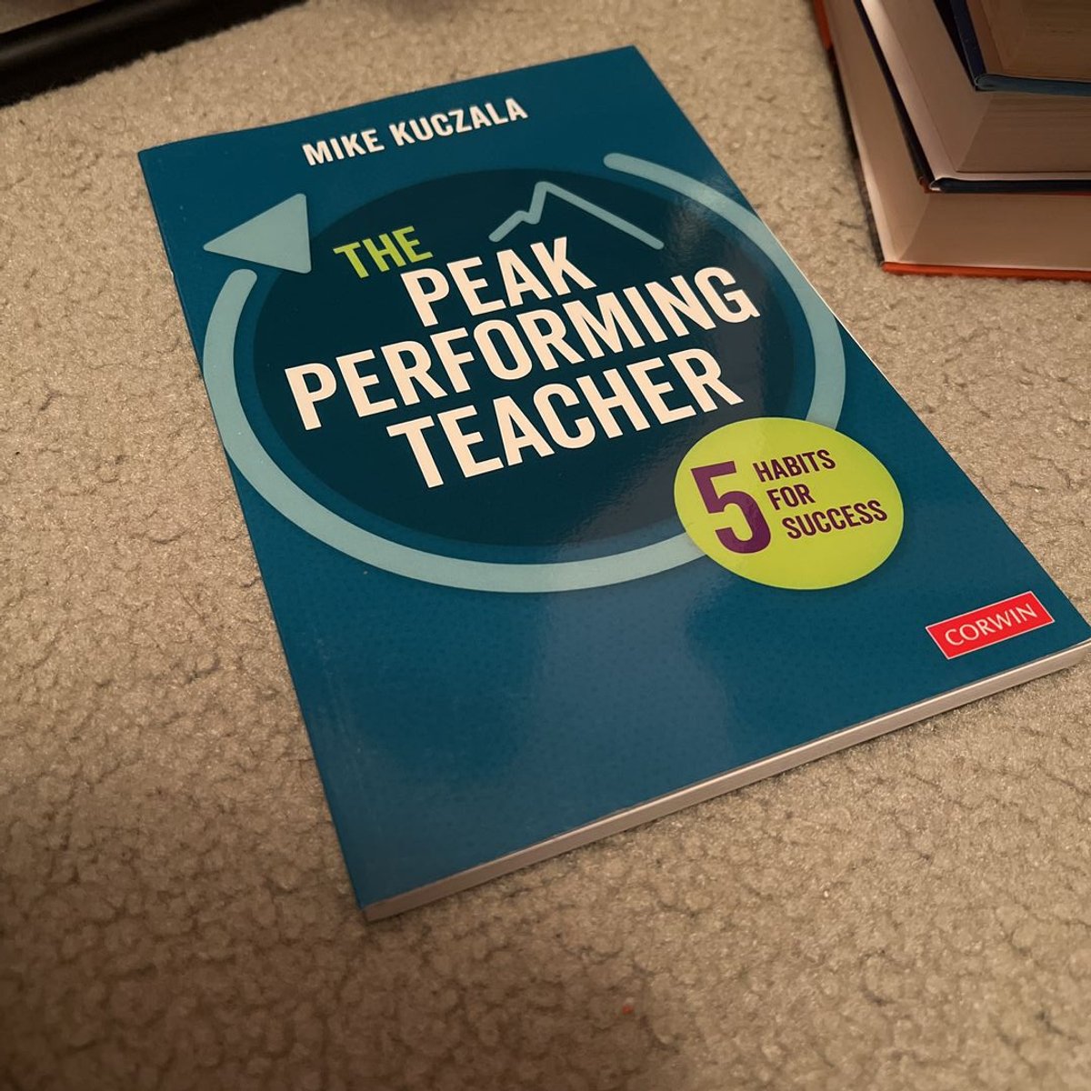 The Peak Performing Teacher by Mike Kuczala