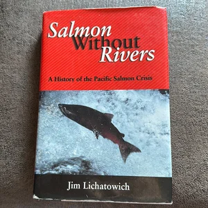 Salmon Without Rivers