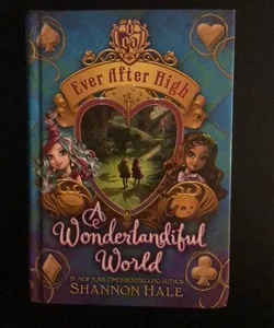 A Wonderlandiful World - Ever After High