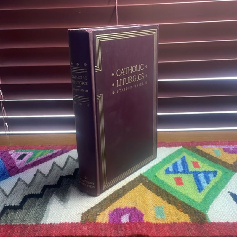 Catholic Liturgics (1951 Revised Edition)