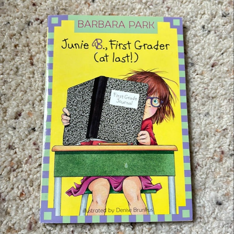 Junie B. First Grader (at last)