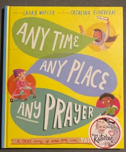 Any Time, Any Place, Any Prayer