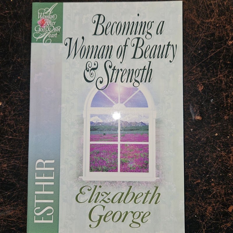 Becoming a Woman of Beauty and Strength