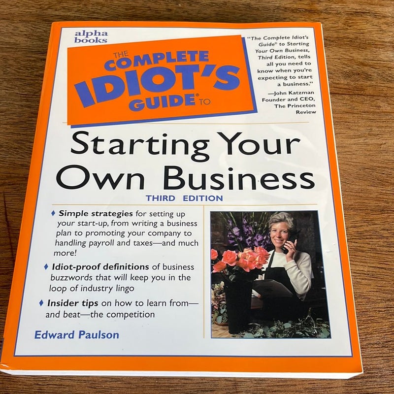 Starting Your Own Business (The Complete Idiots Guide)