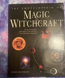 The Encyclopedia of Magic Witchcraft