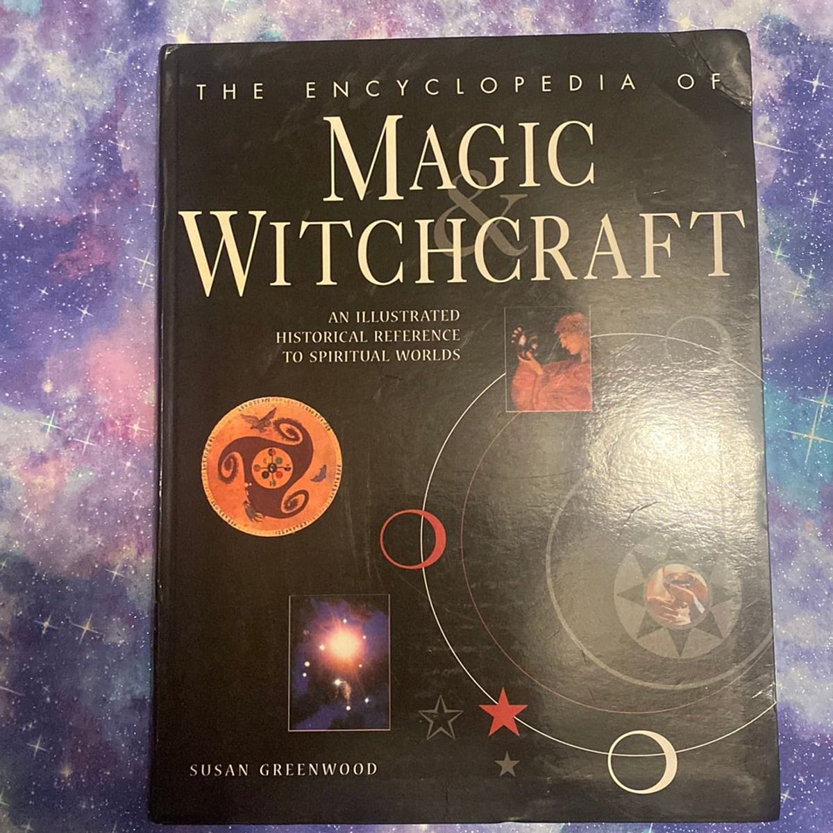 The Encyclopedia of Magic and Witchcraft by Susan Greenwood