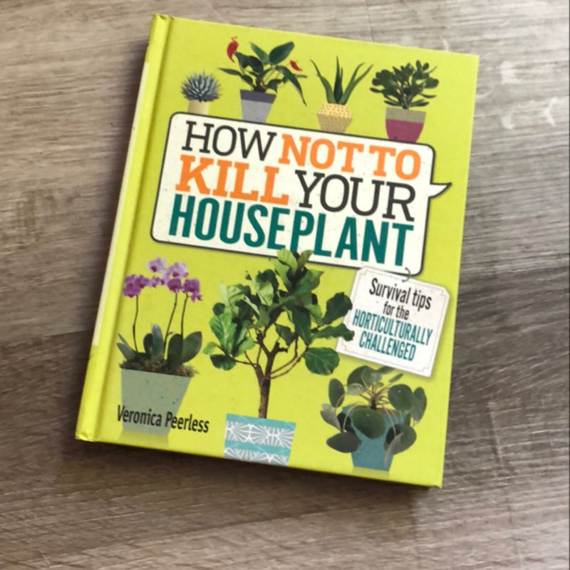 How Not to Kill Your Houseplant