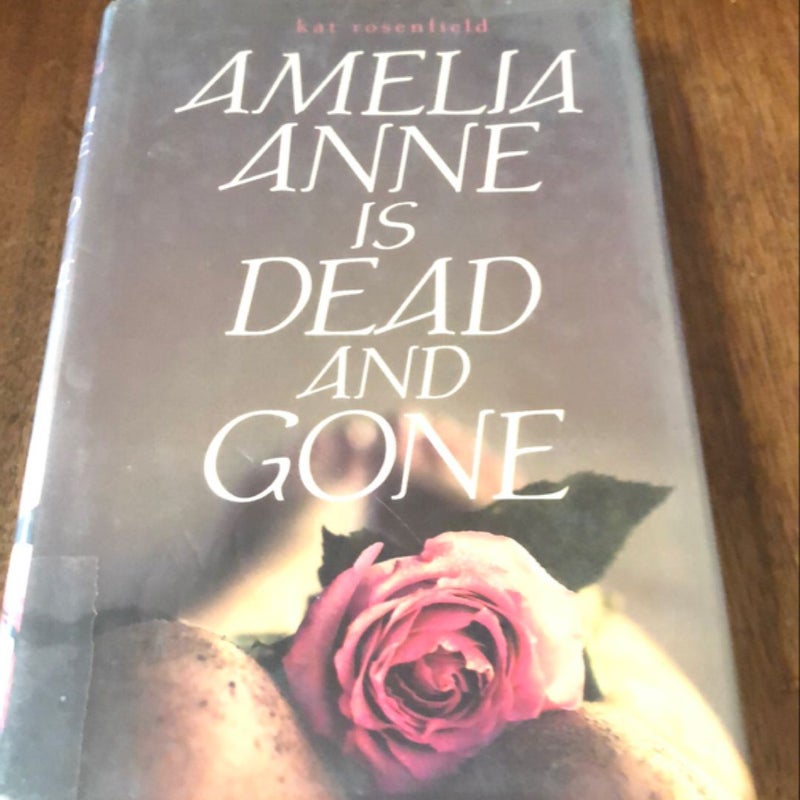 Amelia Anne Is Dead and Gone