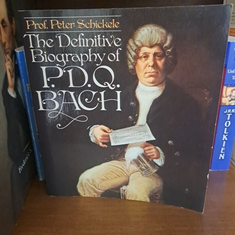 Definitive Biography of P. D. Q. Bach