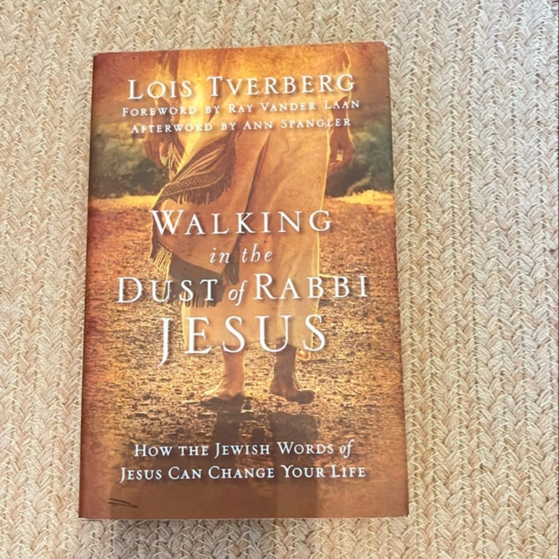 Walking in the Dust of Rabbi Jesus