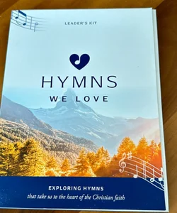 Hymns We Love Leader's Kit