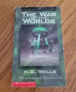 Scholastic Classics: the War of the Worlds