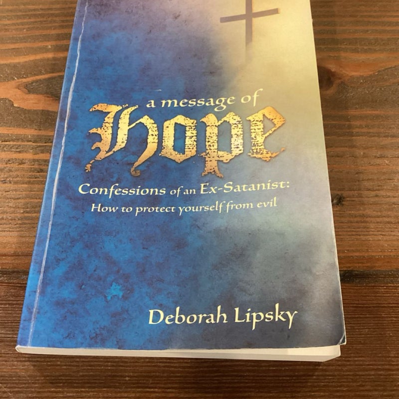Signed copy A Message of Hope - Confessions of an Ex-Satanist