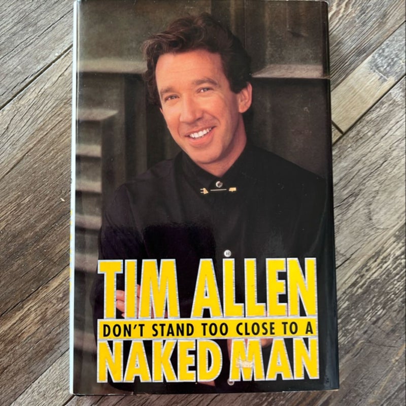 Don't Stand Too Close to a Naked Man