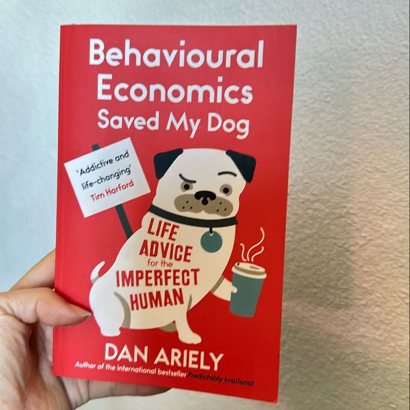 Behavioural Economics Saved My Dog