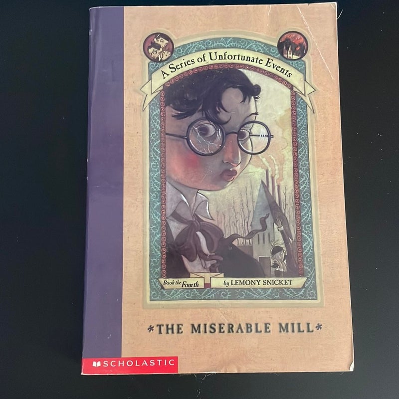 A Series of Unfortunate Events: The Miserable Mill