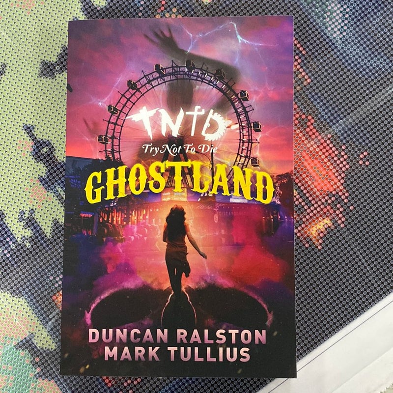 Try Not to Die: at Ghostland