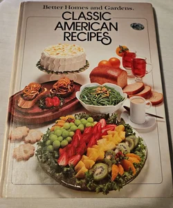 Better Homes and Gardens Classic American Recipes