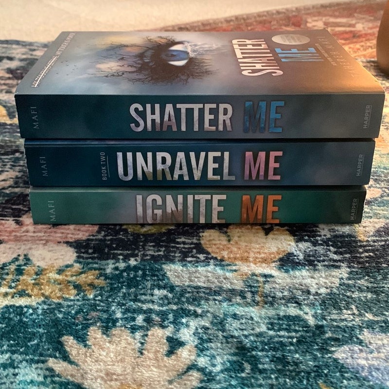 Shatter Me Series #1-3 Shatter Me, Unravel Me, Ignite Me