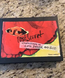 PostSecret: Confessions on Life, Death, and God