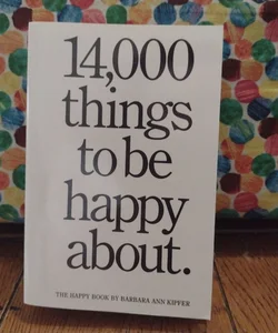 14,000 Things to Be Happy About