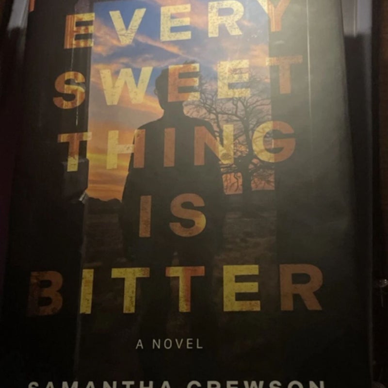 Every Sweet Thing Is Bitter