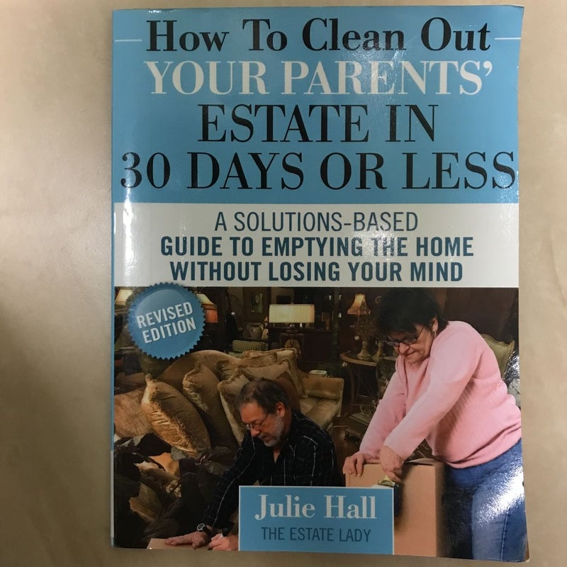 How to Clean Out Your Parents' Estate in 30 Days or Less