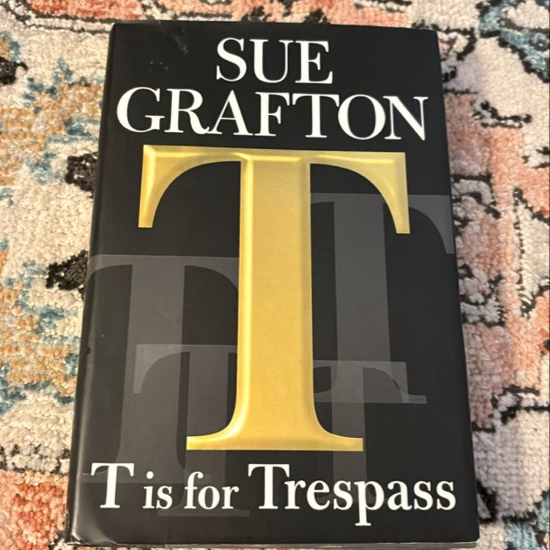 T Is for Trespass