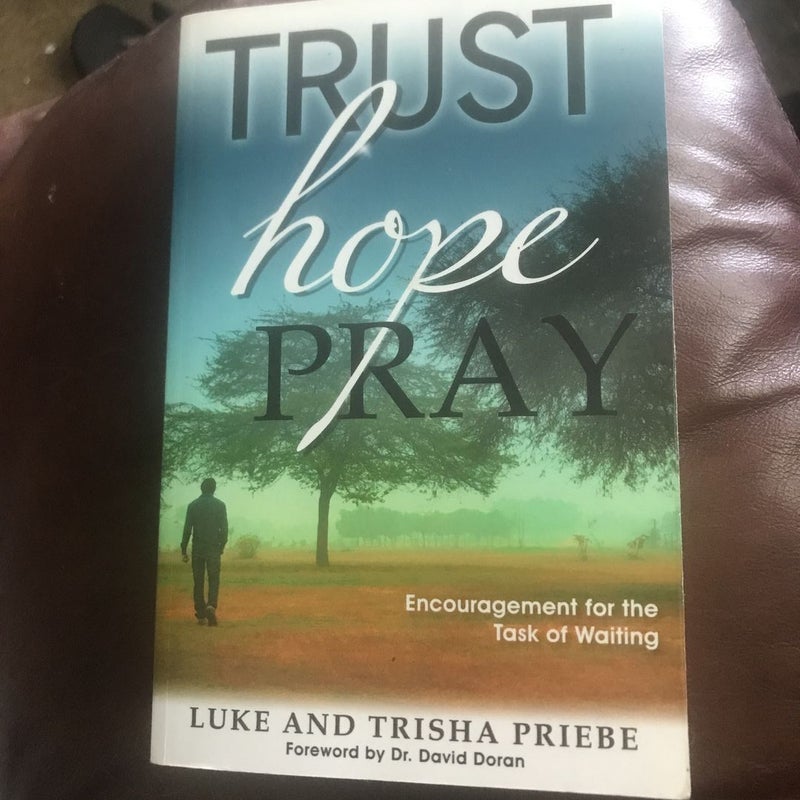 Trust, Hope, Pray