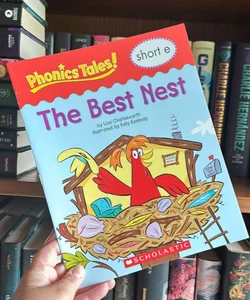 Phonics Tales: the Best Nest (Short E)
