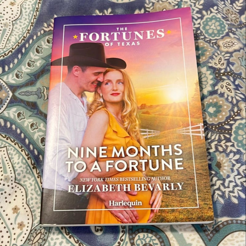 Nine Months to a Fortune