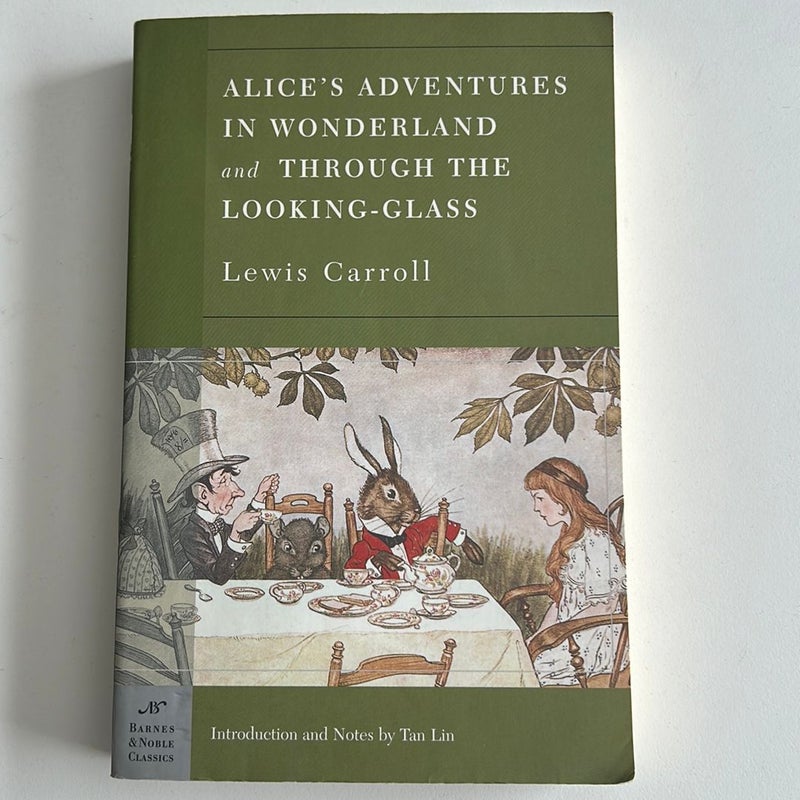 Alice's Adventures in Wonderland, and Through the Looking Glass