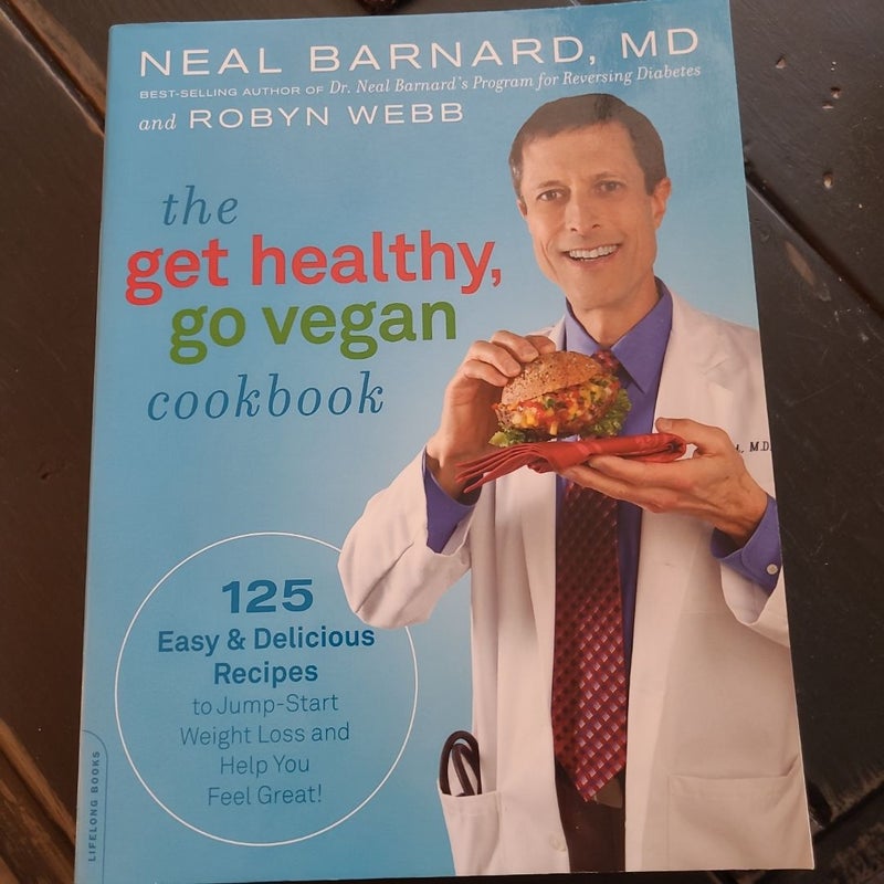 The Get Healthy, Go Vegan Cookbook