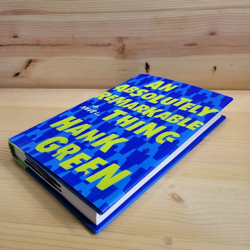 An Absolutely Remarkable Thing by Hank Green