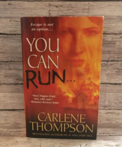You Can Run...