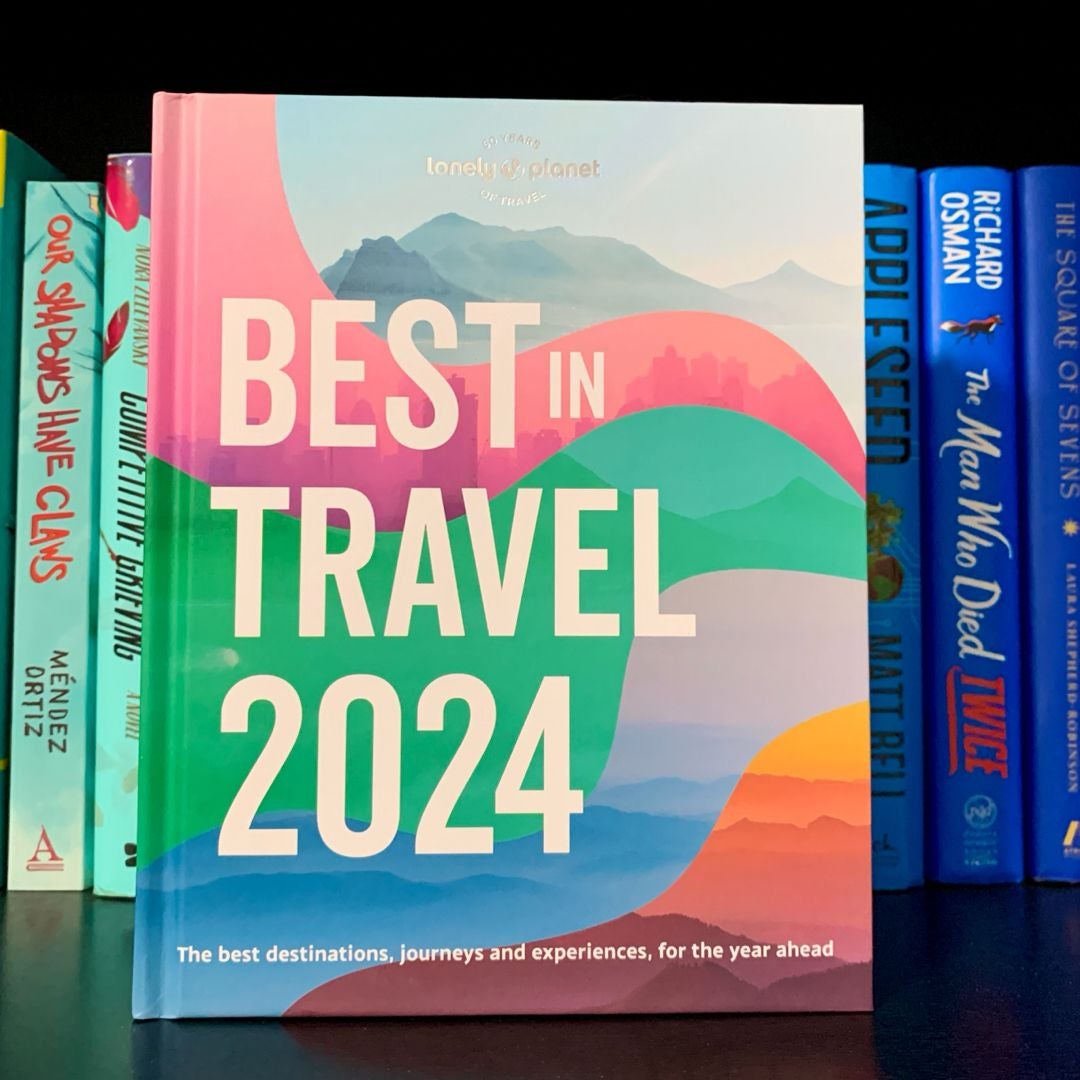 Lonely Planet's Best In Travel 2024 1 By Lonely Planet, Hardcover ...