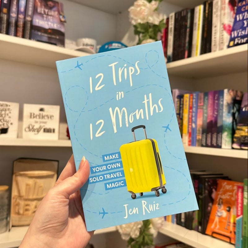 12 Trips in 12 Months