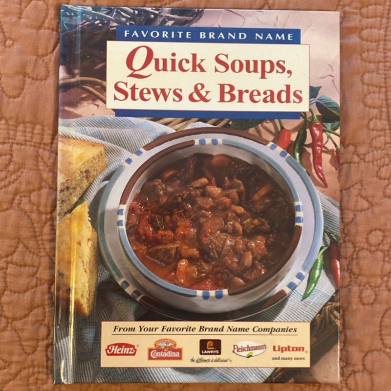Favorite Brand Name Recipes Quick Soups, Stews and Breads