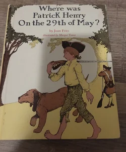 Where was Patrick Henry on the 29th of May?