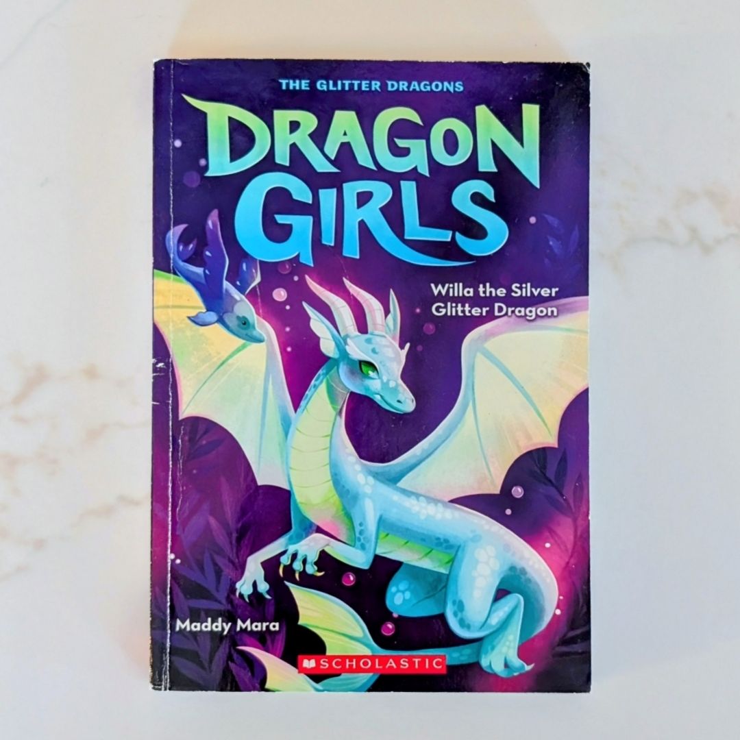 Willa the Silver Glitter Dragon (Dragon Girls #2)