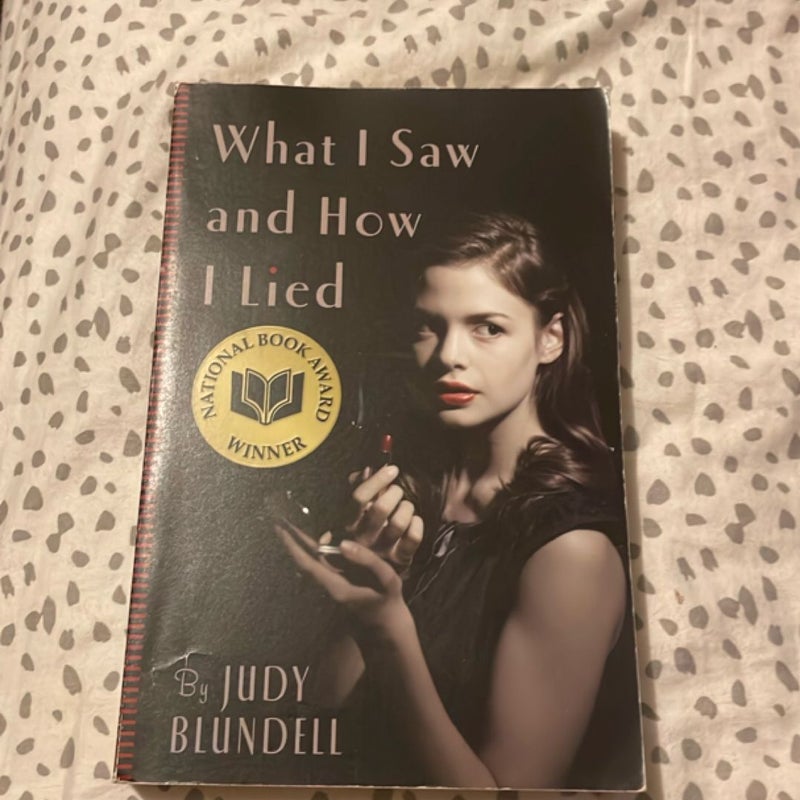 What I Saw and How I Lied