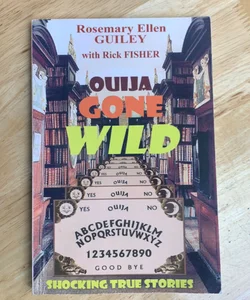Ouija Gone Wild - SIGNED by the author Rosemary Ellen Guiley