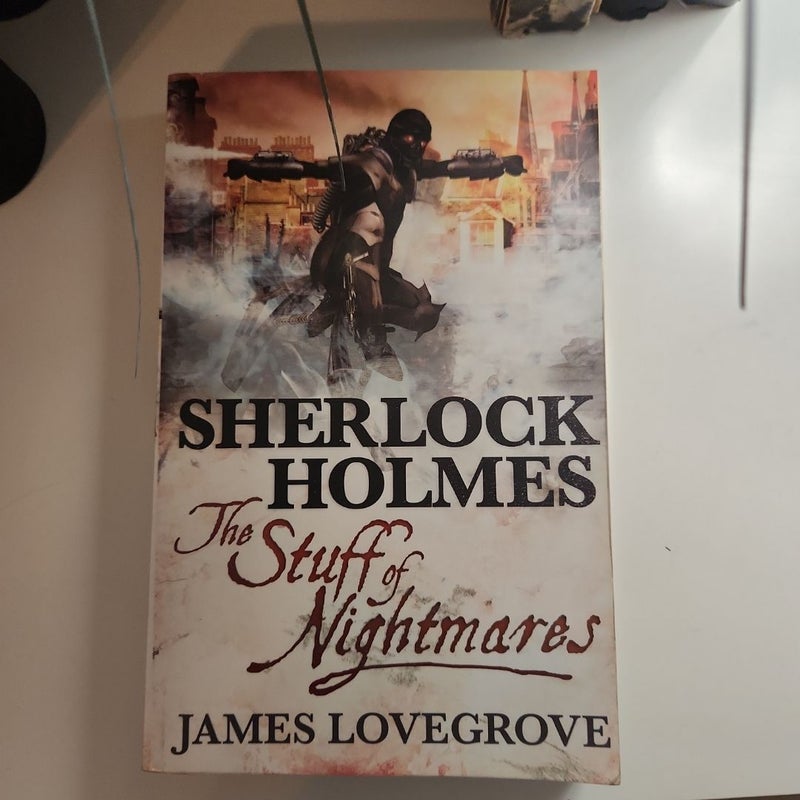 Sherlock Holmes: the Stuff of Nightmares