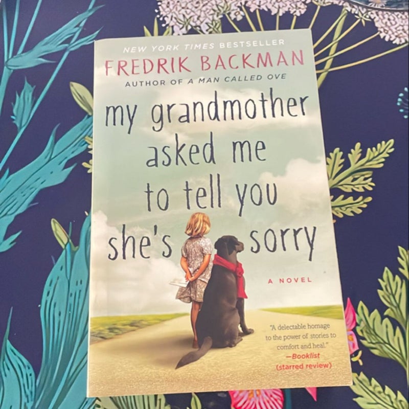 My Grandmother Asked Me to Tell You She's Sorry