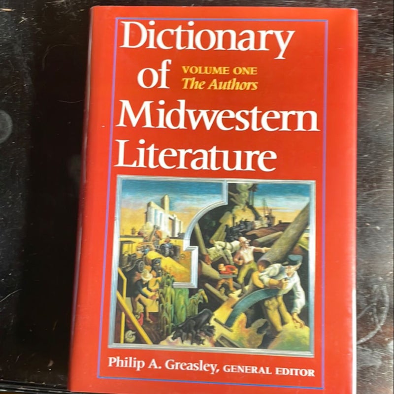 Dictionary of Midwestern Literature, Volume 1