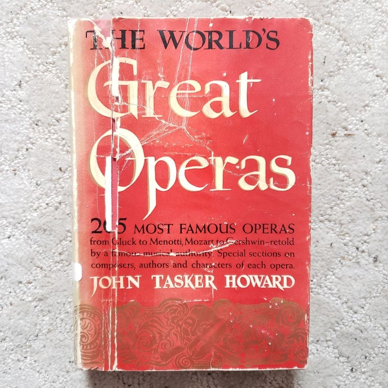 The World's Great Operas: 205 Most Famous Operas Retold (This Edition, 1948)